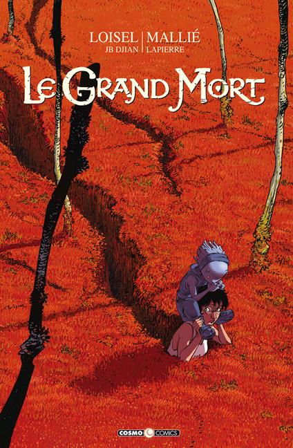 Le grand mort. Nuova ediz.. Vol. 1: Lacrime d'ape. - Régis Loisel,J. B. Djian,Vincent Mallié - copertina