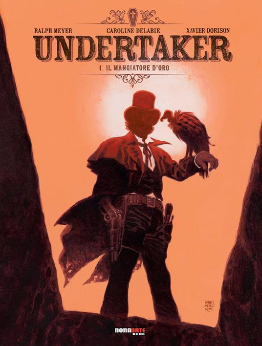 Undertaker. Vol. 1: Il mangiatore d'oro - Ralph Meyer,Xavier Dorison - copertina