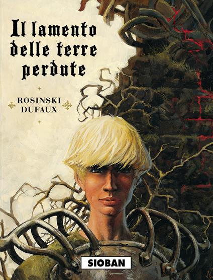 Il lamento delle terre perdute. Vol. 1: Sioban - Jean Dufaux,Grzegorz Rosinski - copertina