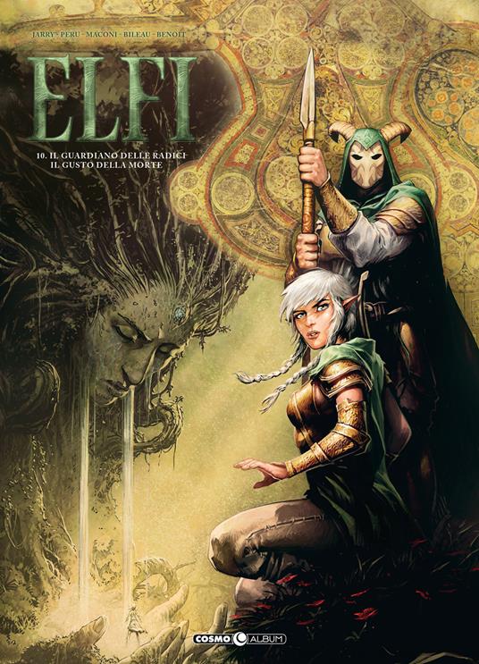 Elfi. Vol. 10: guardiano delle radici-Il gusto della morte, Il. - Nicolas Jarry,Olivier Peru,Gianluca Maconi - copertina