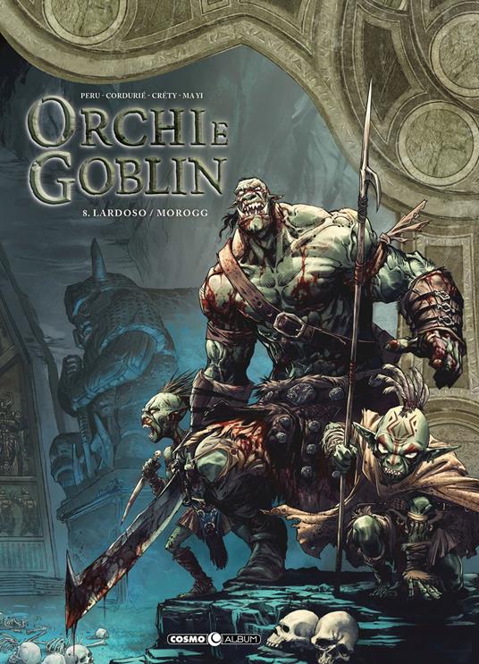 Orchi e goblin. Vol. 8: Lardoso/Morogg. - Olivier Peru,Sylvain Corduriè,Stéphane Créty - copertina