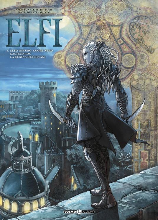 Elfi. Vol. 5: Elfo scuro, cuore nero-Kastennroc-La regina dei Silvani. - copertina