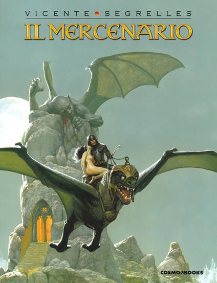 Il mercenario. Vol. 1-7 - Vicente Segrelles - copertina