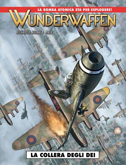 Wunderwaffen. Vol. 8: La collera degli dei - Richard D. Nolane - copertina