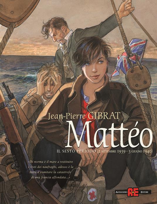 Mattéo. Il sesto periodo (2 settembre 1939 - 3 giugno 1940) - Jean-Pierre Gibrat - copertina