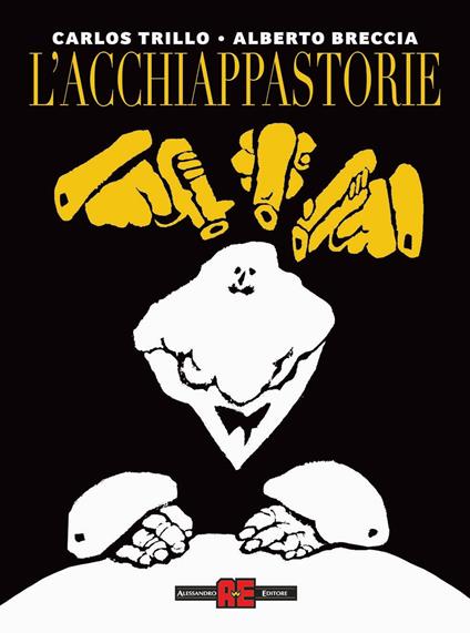 L'acchiappastorie - Alberto Breccia,Carlos Trillo - copertina