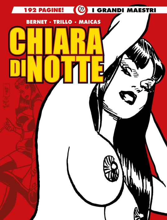 Chiara di notte. Vol. 1 - Carlos Trillo,Eduardo Maicas,Jordi Bernet - copertina