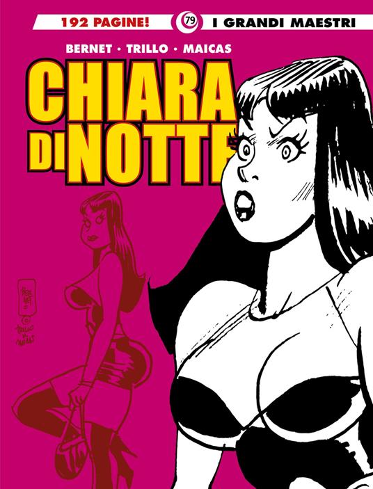 Chiara di notte. Vol. 3 - Carlos Trillo,Eduardo Maicas,Jordi Bernet - copertina