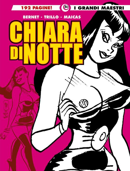 Chiara di notte. Vol. 4 - Carlos Trillo,Eduardo Maicas,Jordi Bernet - copertina