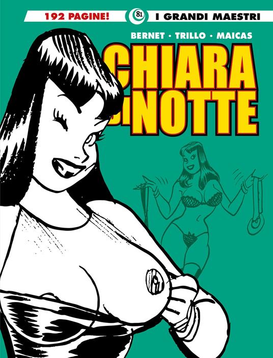 Chiara di notte. Vol. 5 - Carlos Trillo,Eduardo Maicas,Jordi Bernet - copertina