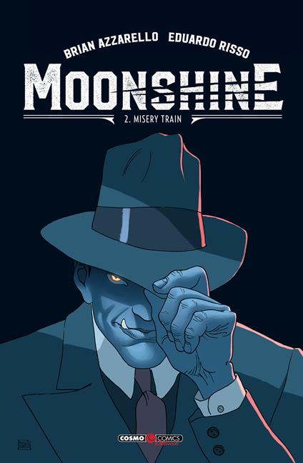 Moonshine. Vol. 2: Misery train - Brian Azzarello - copertina