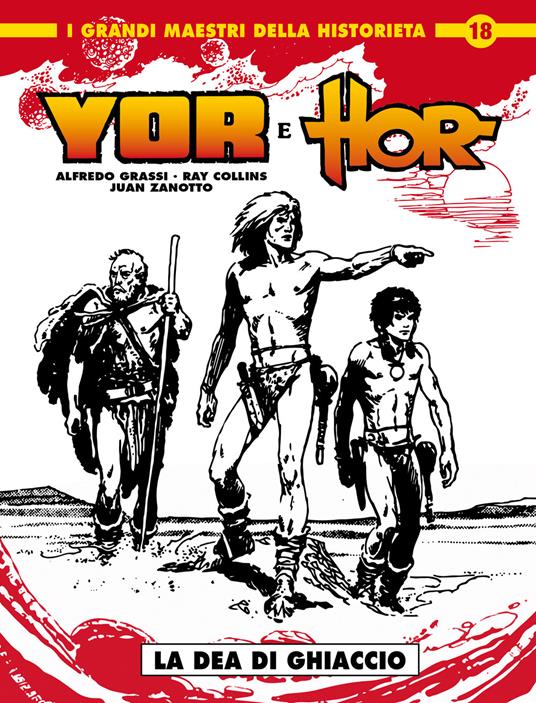 Yor & Hor. Vol. 1: La dea di ghiaccio - Alfredo Grassi,Ray Collins,Juan Zanotto - copertina