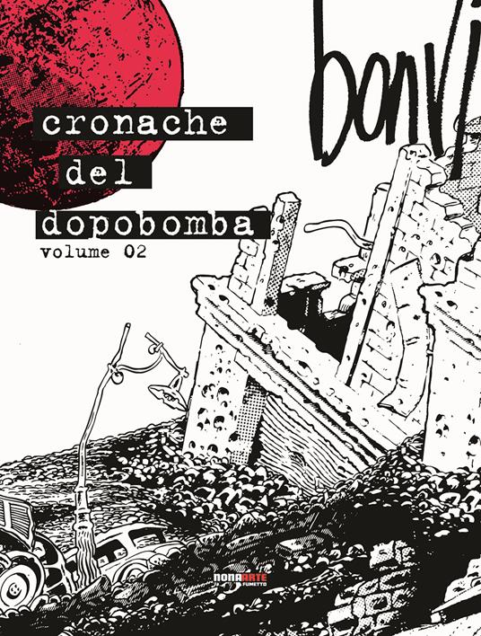 Cronache del dopobomba. Vol. 2 - Bonvi - copertina