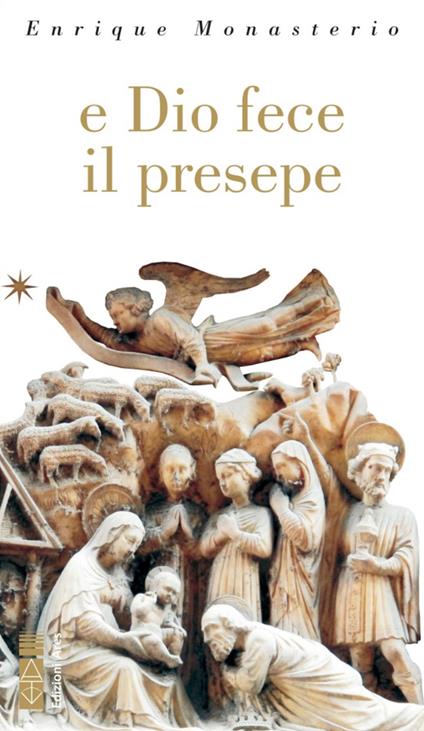 E Dio fece il presepe - Enrique Monasterio - ebook