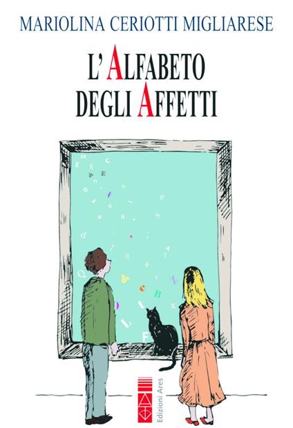 L'alfabeto degli affetti - Mariolina Ceriotti Migliarese - copertina