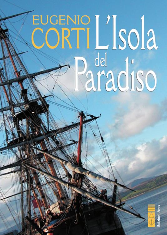 L'isola del paradiso - Eugenio Corti - copertina