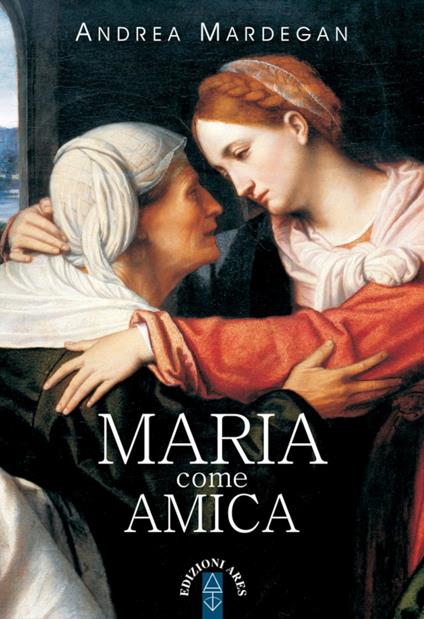Maria come amica - Andrea Mardegan - ebook