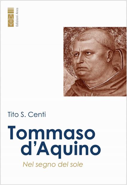 Tommaso d'Aquino. Nel segno del sole - Tito S. Centi - copertina