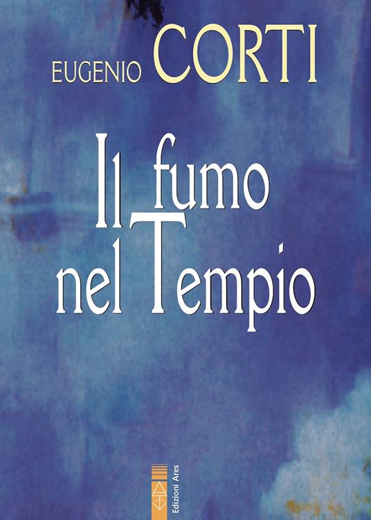 Il fumo nel tempio - Eugenio Corti - ebook