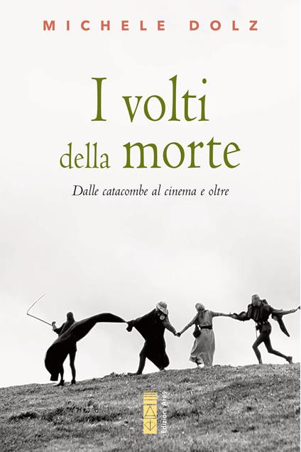 I volti della morte. Dalle catacombe al cinema e oltre - Michele Dolz - ebook