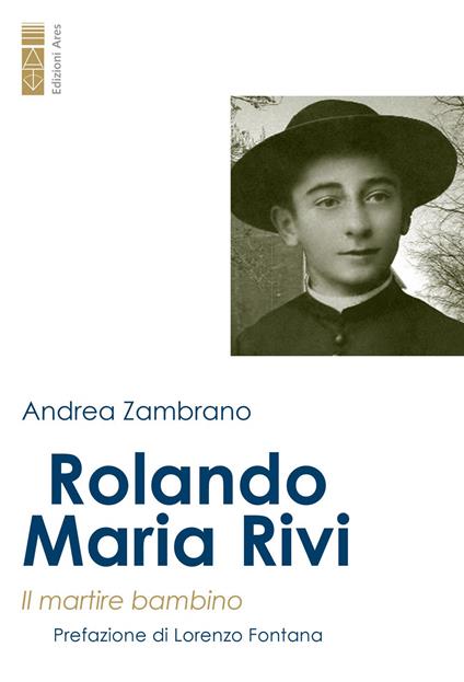 Rolando Maria Rivi. Il martire bambino - Andrea Zambrano - ebook