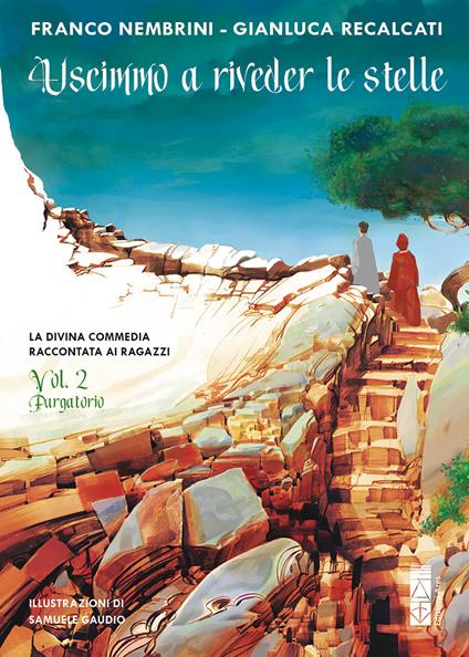 Uscimmo a riveder le stelle. La Divina Commedia raccontata ai ragazzi. Vol. 2 - Franco Nembrini,Gianluca Recalcati,Samuele Gaudio - ebook