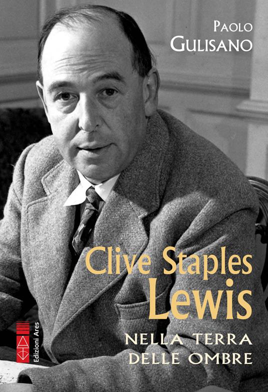 Clive Staples Lewis. Nella terra delle ombre - Paolo Gulisano - ebook