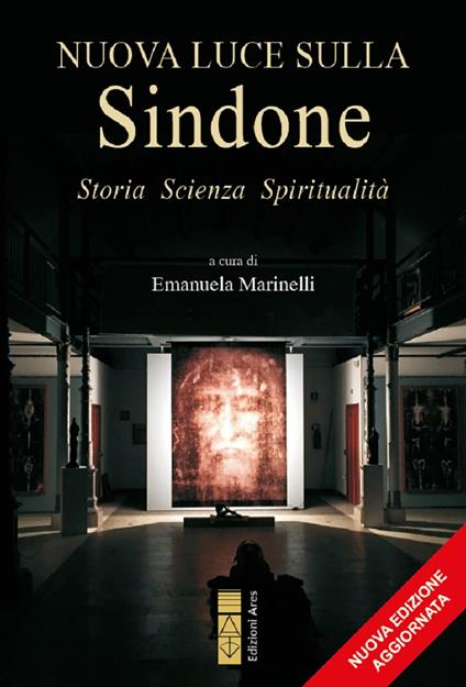 Nuova luce sulla Sindone. Storia, scienza, spiritualità. Ediz. ampliata - copertina