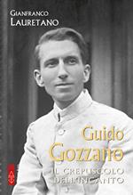 Guido Gozzano. Il crepuscolo dell'incanto