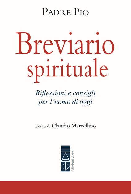 Breviario spirituale. Riflessioni e consigli per l'uomo di oggi - Pio da Pietrelcina (san) - copertina