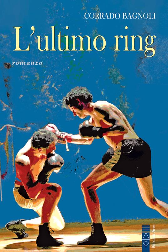 L' ultimo ring - Corrado Bagnoli - ebook