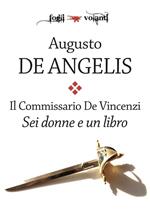 Sei donne e un libro. Il commissario De Vincenzi