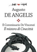 Il mistero di Cinecittà. Il commissario De Vincenzi