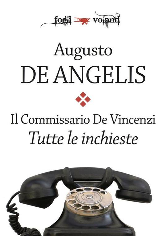 Il commissario De Vincenzi. Tutte le inchieste - Augusto De Angelis - ebook