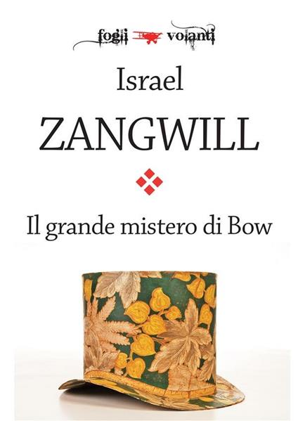 Il grande mistero di Bow - Israel Zangwill - ebook