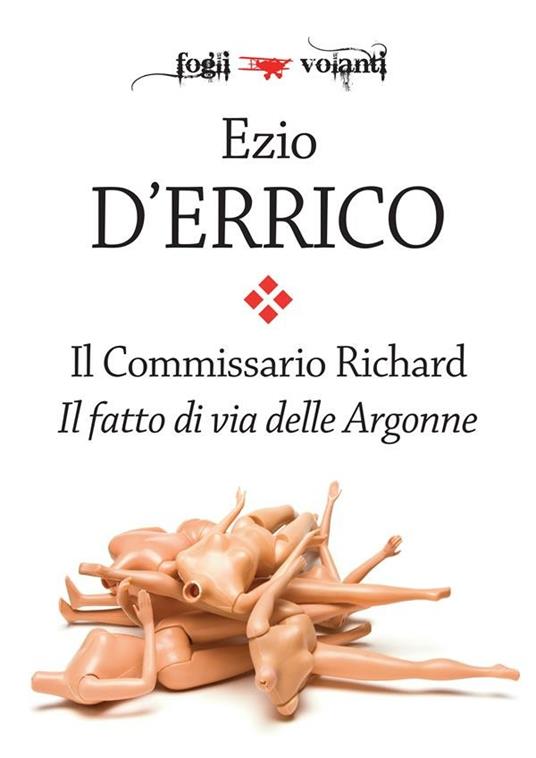 Il fatto di via delle Argonne. Il commissario Richard - Ezio D'Errico - ebook