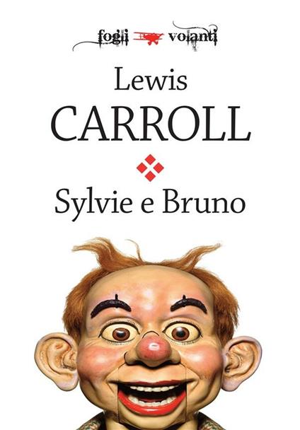 Sylvie e Bruno - Lewis Carroll,Harry Furniss,Franco Cordelli - ebook