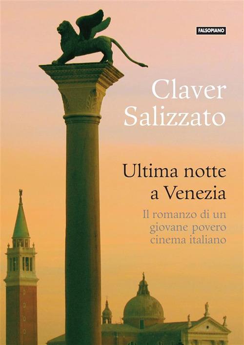 Ultima notte a Venezia - Claver Salizzato - ebook