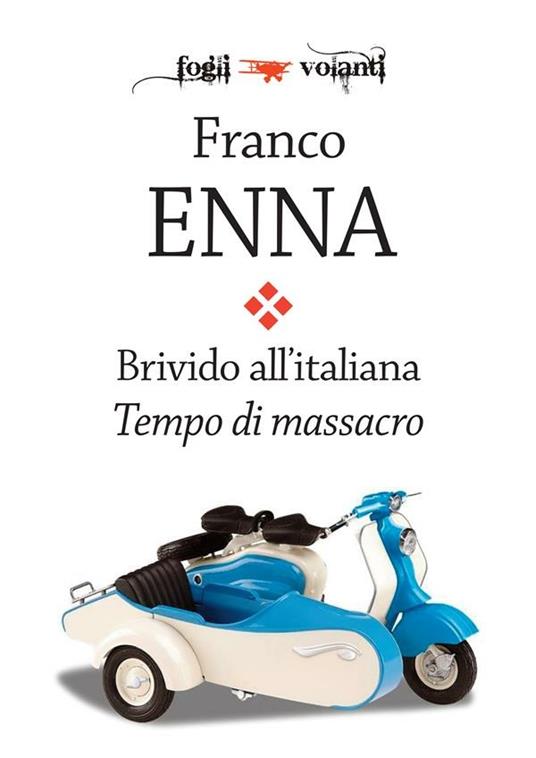 Tempo di massacro. Brivido all'italiana - Franco Enna - ebook