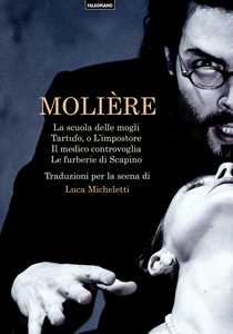 Libro La scuola delle mogli-Tartufo, o l'impostore-Il medico controvoglia-Le furberie di Scapino Molière