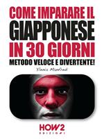 Come Imparare il giapponese in 30 giorni. Metodo veloce e divertente!