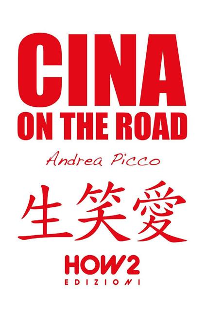 Cina on the road. Diario di viaggio - Andrea Picco - copertina