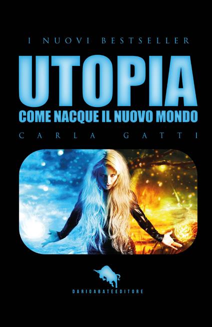Utopia. Come nacque il Nuovo Mondo - Carla Gatti - copertina