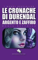 Argento e Zaffiro. Le cronache di Durendal