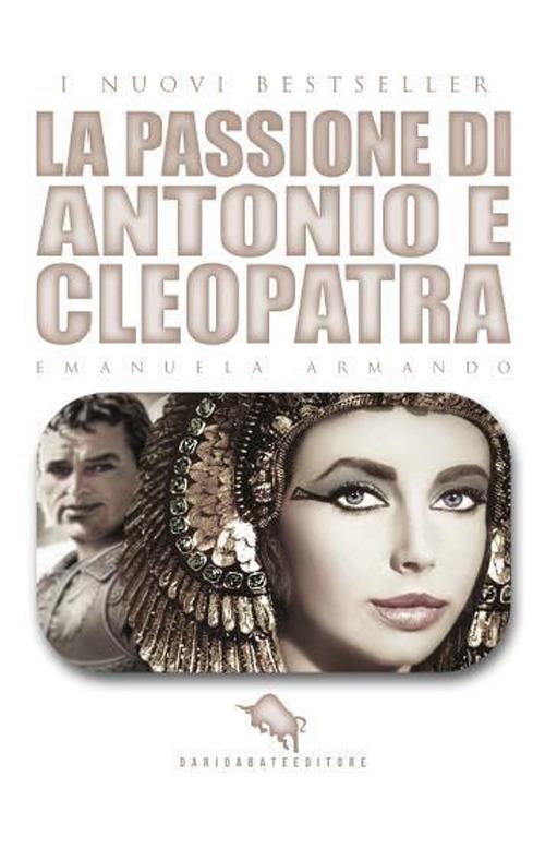 La passione di Antonio e Cleopatra - Emanuela Armando - copertina