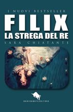 Filix. La strega del re