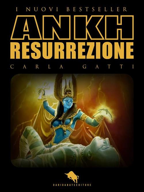 ANKH. Resurrezione - Gatti, Carla - Ebook - EPUB2 con Adobe DRM | IBS