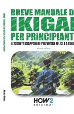 Breve manuale di Ikigai per principianti