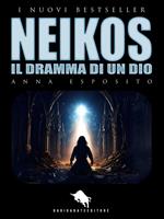 Neikos. Il dramma di un dio