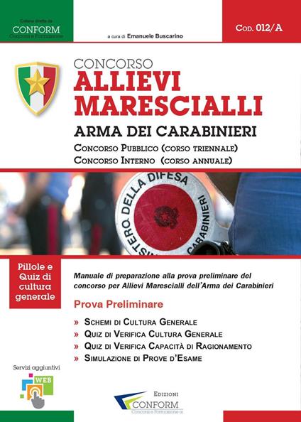 Concorso allievi marescialli arma dei carabinieri. Concorso pubblico. Concorso interno. Manuale di preparazione alla prova preliminare del concorso per allievi marescialli... - copertina